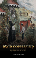 David Copperfield: All New Illustrated