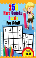 250 Hard Sudoku Puzzle For Adult (Age 10-15): Total 120 Sudoku Puzzles to solves (Sudoku Puzzle Books Hard)