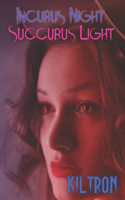 Incubus Night Succubus Light