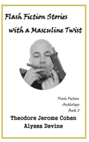 Flash Fiction Stories with a Masculine Twist