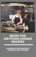 Book For Sirtfood Dinner Recipes