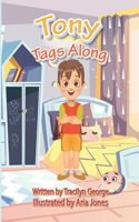 Tony Tags Along