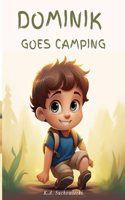 Dominik Goes Camping