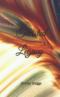 Twisted Legacy