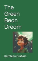 Green Bean Dream