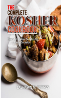 Complete Kosher Cookbook: Flavorful Kosher Delights for Every Occasion