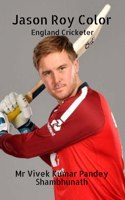 Jason Roy Color: England Cricketer