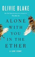 Alone with You in the Ether