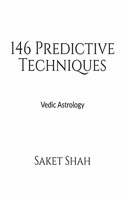 146 Predictive Techniques : Vedic Astrology