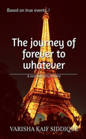 journey of forever to whatever