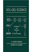 Sol-Gel Science: The Physics and Chemistry of Sol-Gel Processing