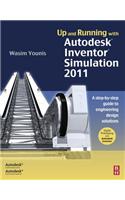 Up and Running with Autodesk Inventor Simulation 2011
