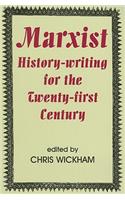 Marxist History-writing for the Twenty-first Century