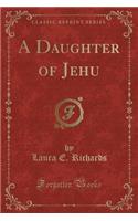 A Daughter of Jehu (Classic Reprint)