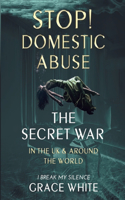 Secret War in the UK and Around the World: Domestic Abuse