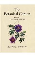 Botanical Garden Volume I: Trees and Shrubs