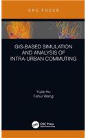 Gis-Based Simulation and Analysis of Intra-Urban Commuting