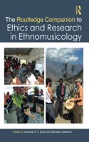 Routledge Companion to Ethics and Research in Ethnomusicology: (Routledge Music Companions)
