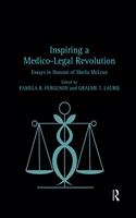 Inspiring a Medico-Legal Revolution