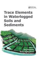 Trace Elements in Waterlogged Soils and Sediments