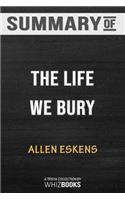Summary of The Life We Bury