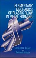 Elementary Mechanics of Plastic Flow in Metal Forming