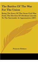 Battles Of The War For The Union