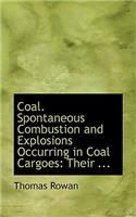 Coal. Spontaneous Combustion and Explosions Occurring in Coal Cargoes