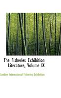 The Fisheries Exhibition Literature, Volume IX