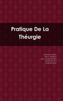 Pratique De La Théurgie