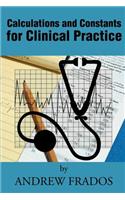Calculations and Constants for Clinical Practice
