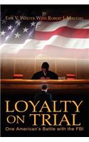 Loyalty on Trial