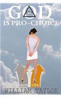 God is Pro Choice