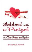 Stabbed with a Pretzel