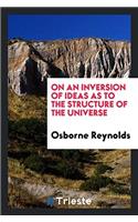 On an Inversion of Ideas as to the Structure of the Universe