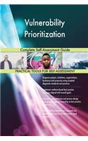 Vulnerability Prioritization Complete Self-Assessment Guide