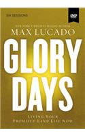Glory Days Video Study: Living Your Promised Land Life Now