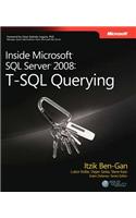 T-SQL Querying: Inside Microsoft® SQL Server® 2008