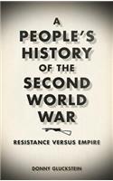 People's History of the Second World War: Resistance Versus Empire