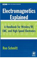 Electromagnetics Explained: A Handbook for Wireless/ RF, EMC, and High-Speed Electronics(EDN Series for Design Engineers)