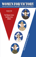 Women For Victory  Vol 2: The Women's Army Auxiliary Corps (Waac)