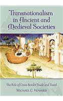 Transnationalism in Ancient and Medieval Societies: The Role of Cross-Border Trade and Travel