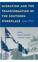 Migration And The Transformation Of The Southern Workplace Since 1945