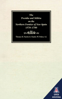 The Presidio and Militia on the Northern Frontier of New Spain