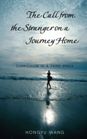 The Call from the Stranger on a Journey Home
