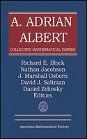 A. Adrian Albert Collected Mathematical Papers, Volume 3, Parts 1 & 2