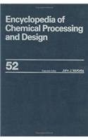 Encyclopedia of Chemical Processing and Design