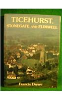 Ticehurst, Stonegate and Flimwell