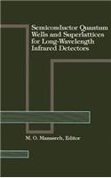 Semiconductor Quantum Wells and Superlattices for Long-Wavelength Infrared Detectors