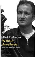 Without Anesthesia: New and Selected Poems